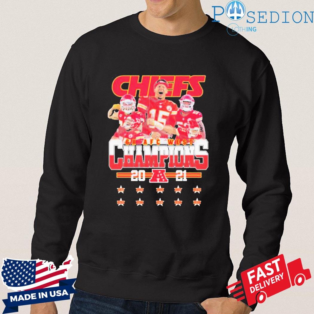 Chiefs Team 6x AFC West Champions 2021 Shirt, hoodie, sweater, long sleeve  and tank top