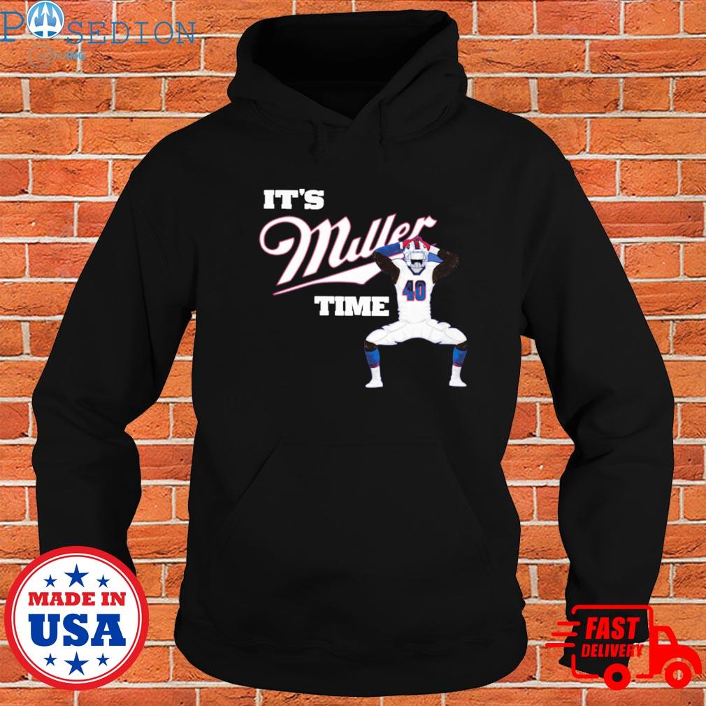 Buffalo Von Miller it's you Miller time shirt, hoodie, sweater