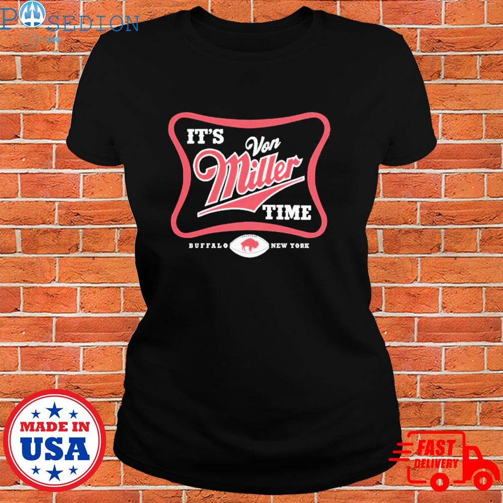 It's Von Miller Time Buffalo Bills New York Shirt