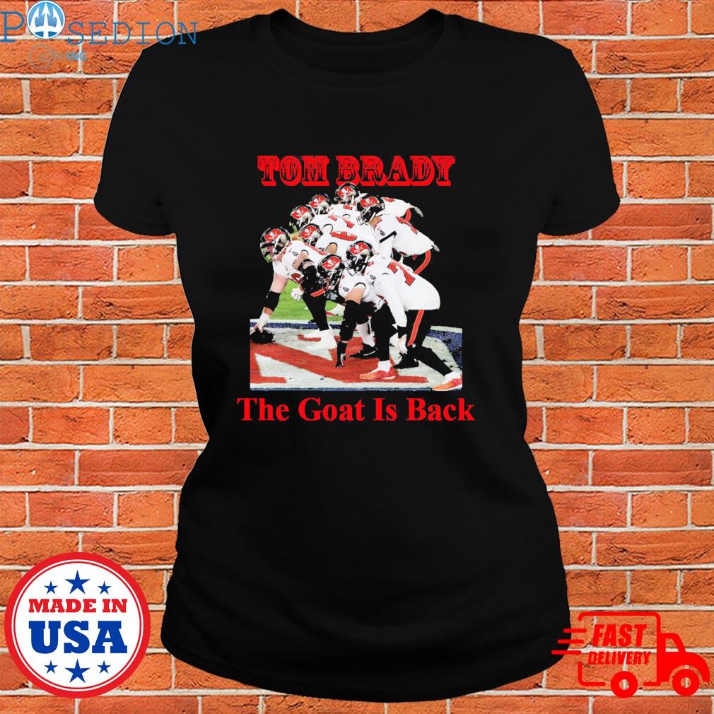 Tom Brady The goat is back NFL shirt, hoodie, sweater and v-neck t-shirt