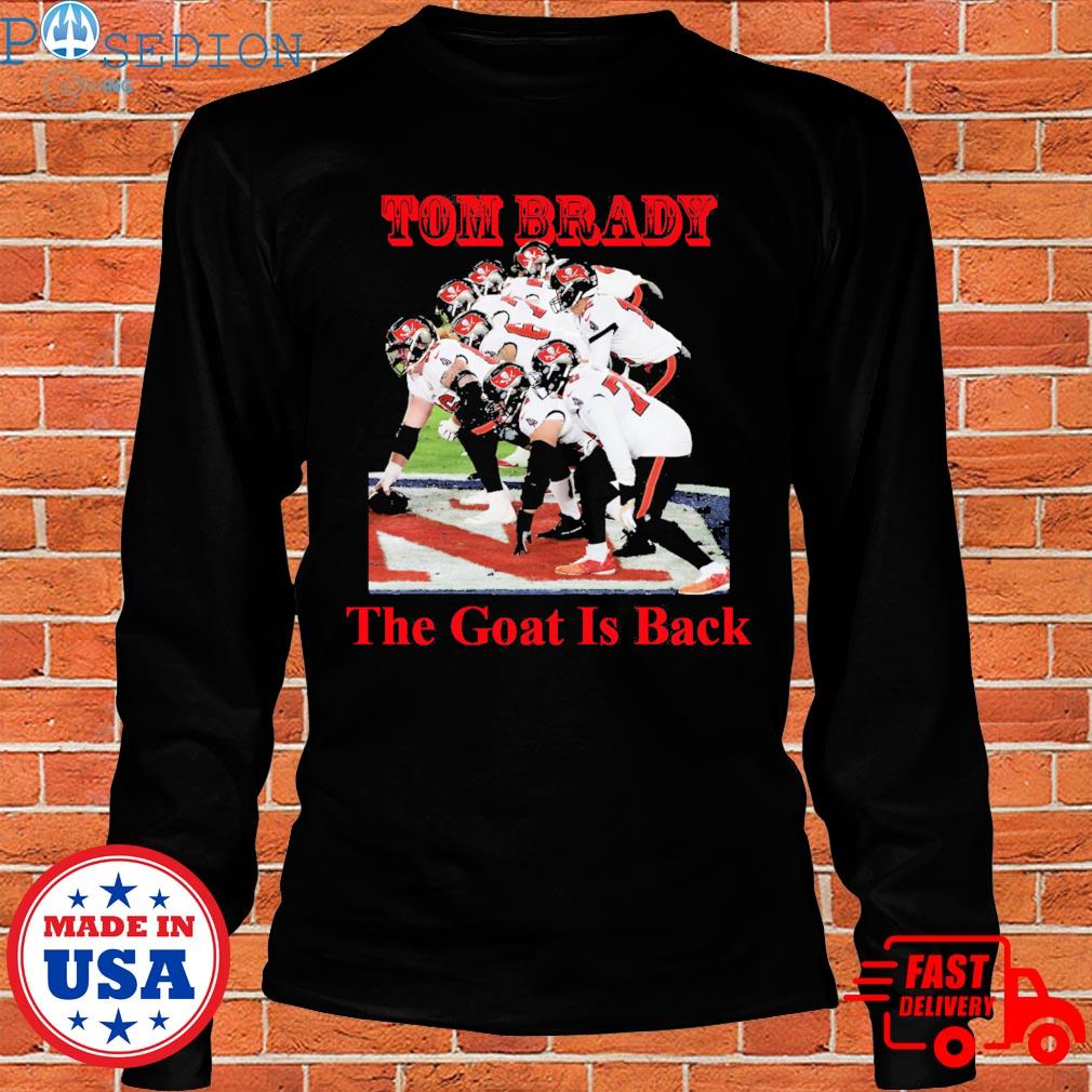 Tom Brady The goat is back NFL shirt, hoodie, sweater and v-neck t-shirt