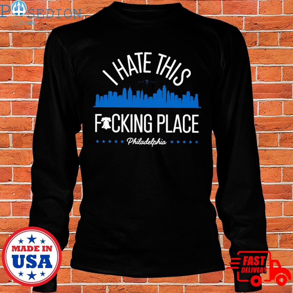 Alec Bohm City of Philadelphia I phucking hate this place shirt, hoodie,  sweater, long sleeve and tank top