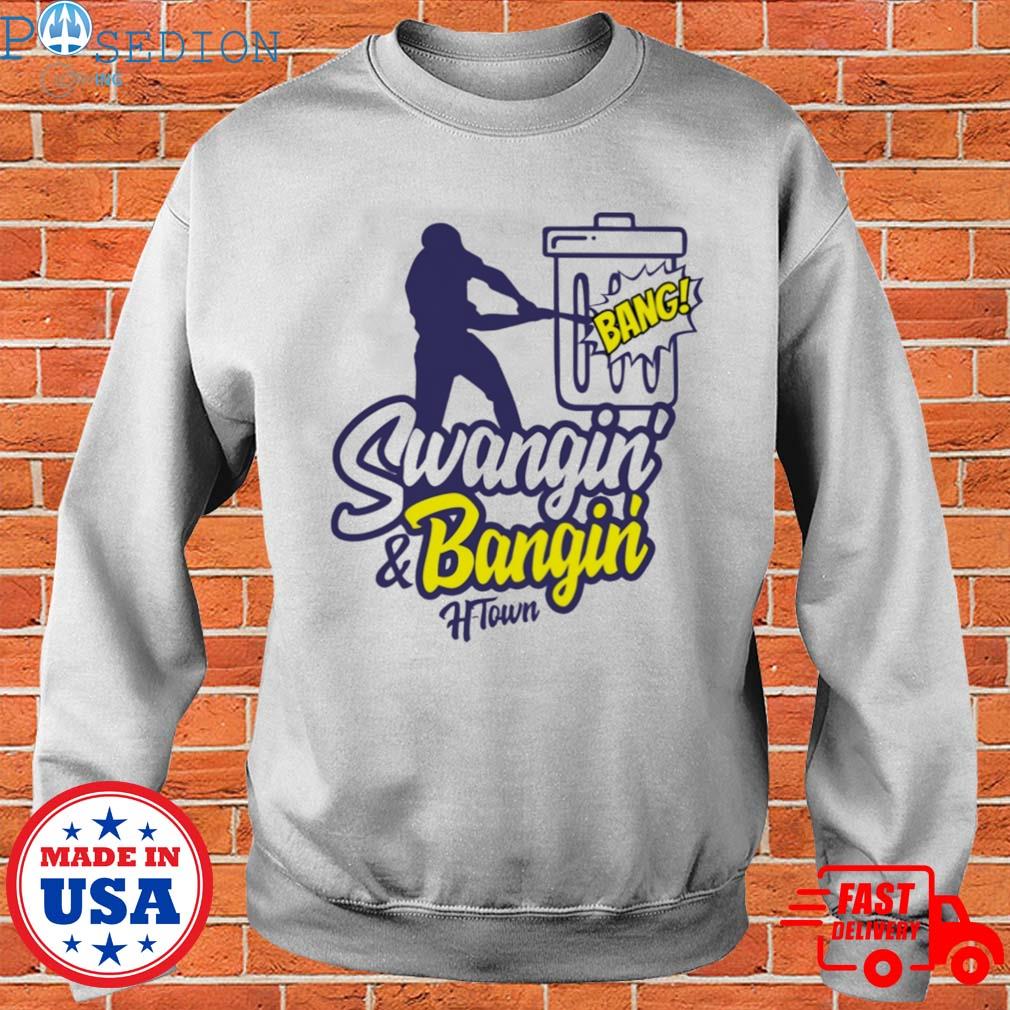 Swangin' and Bangin' H-Town Bang shirt, hoodie, sweater, long sleeve and  tank top