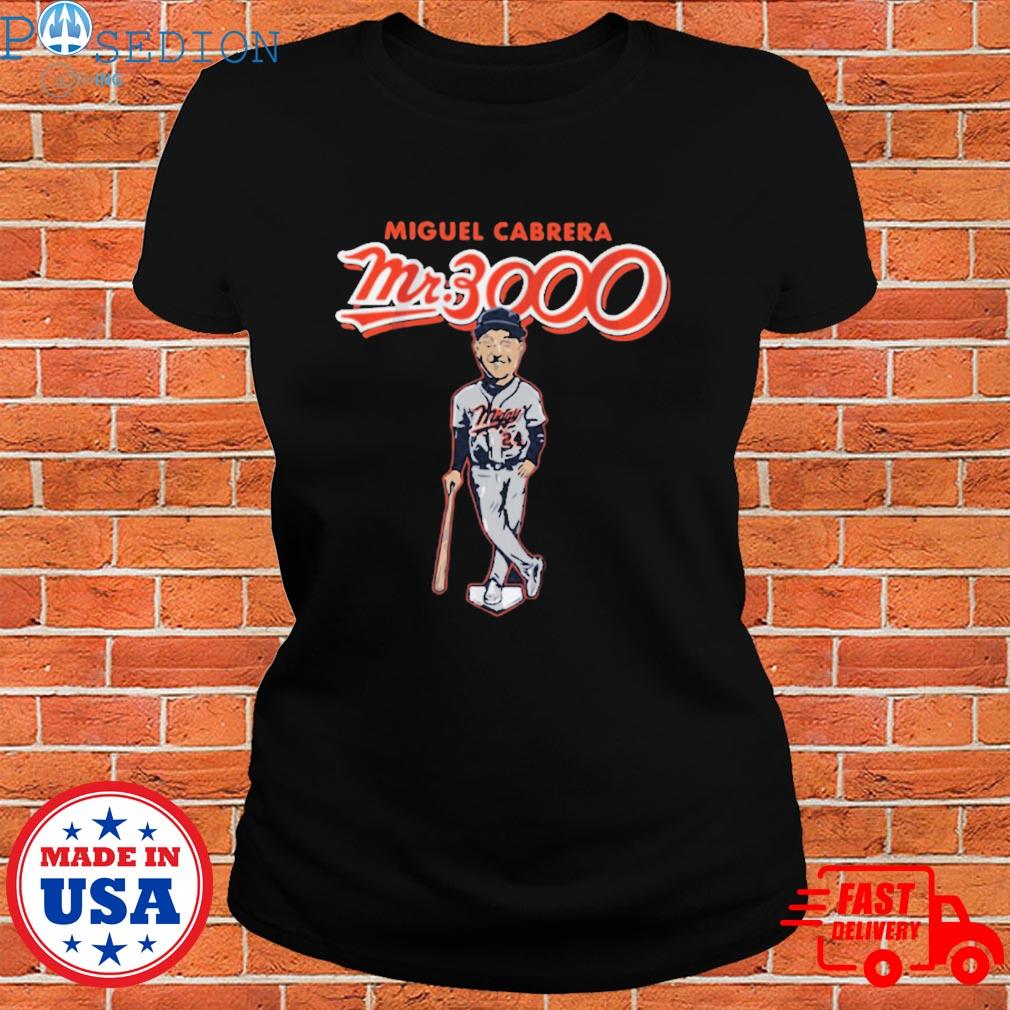 Nice Miguel cabrera mr. 3000 shirt, hoodie, sweater, long sleeve