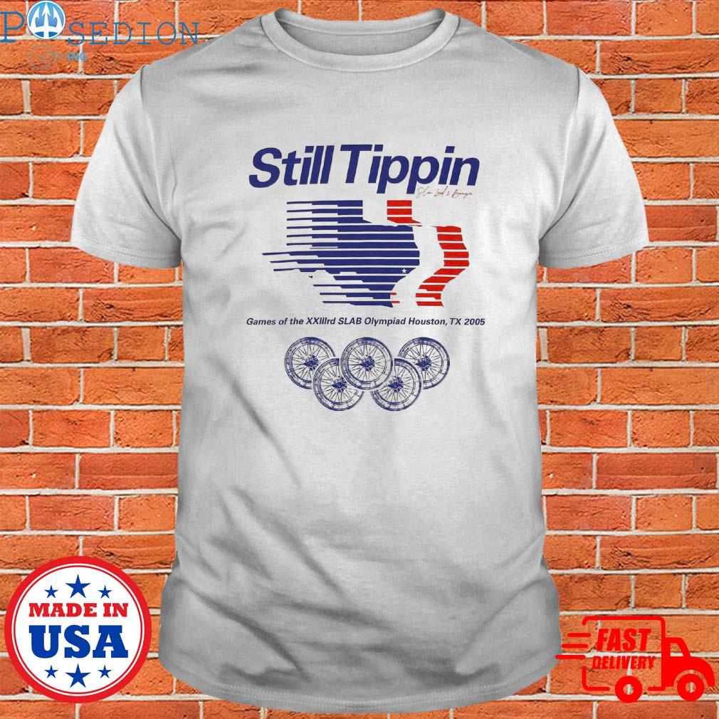 Still Tippin SLAB Olympiad shirt, hoodie, sweater, long sleeve and tank top