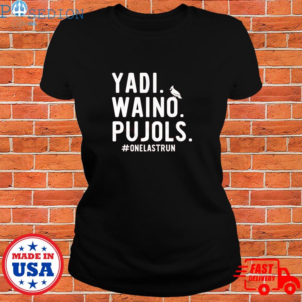 St louis cardinals yadI waino pujols one last run T-shirt