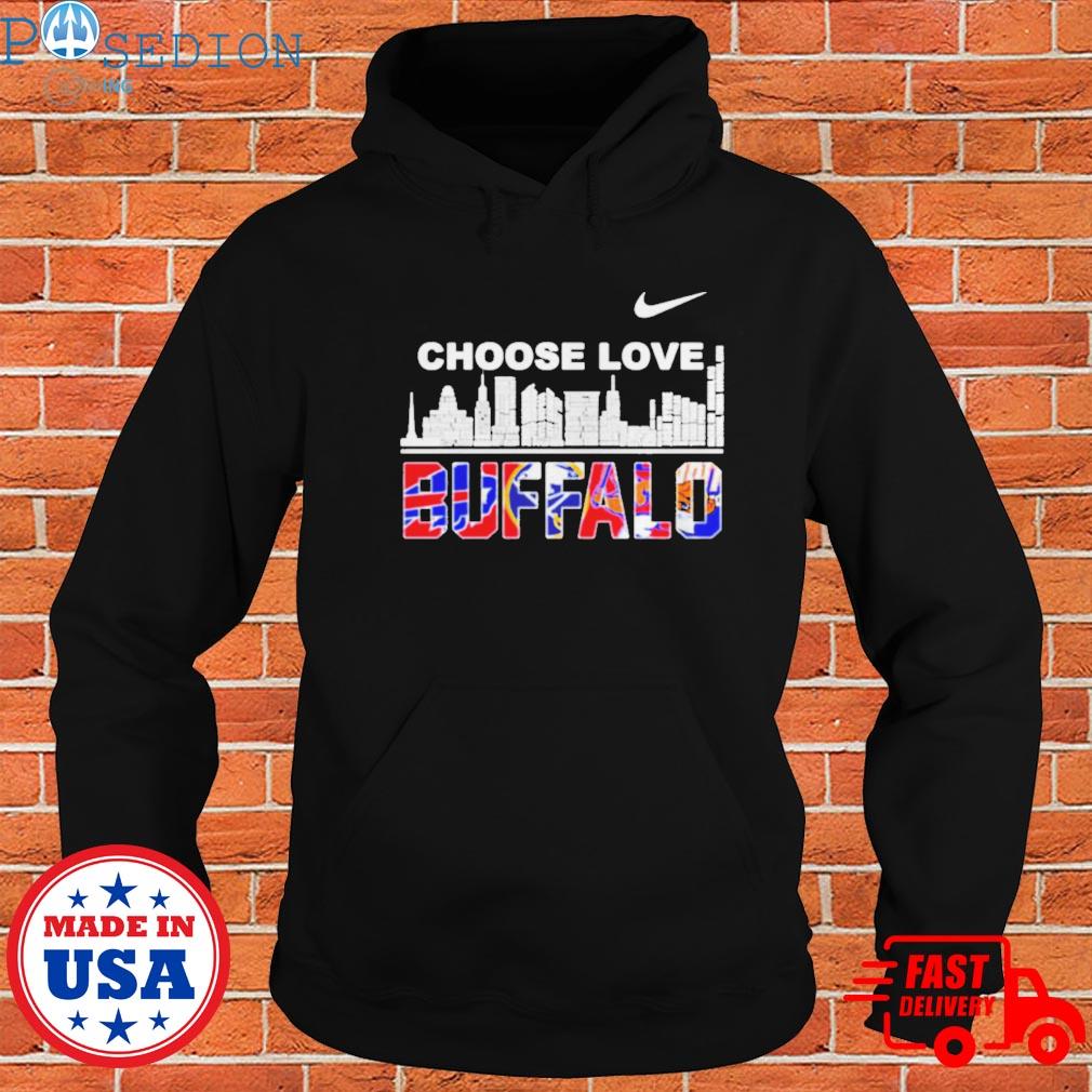 Buffalo city sport teams nike choose love shirt, hoodie, sweater