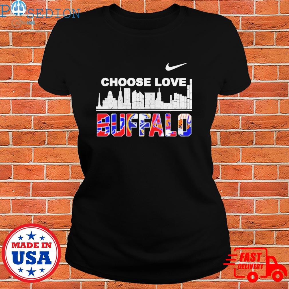 Buffalo city sport teams Nike choose love shirt - Kingteeshop