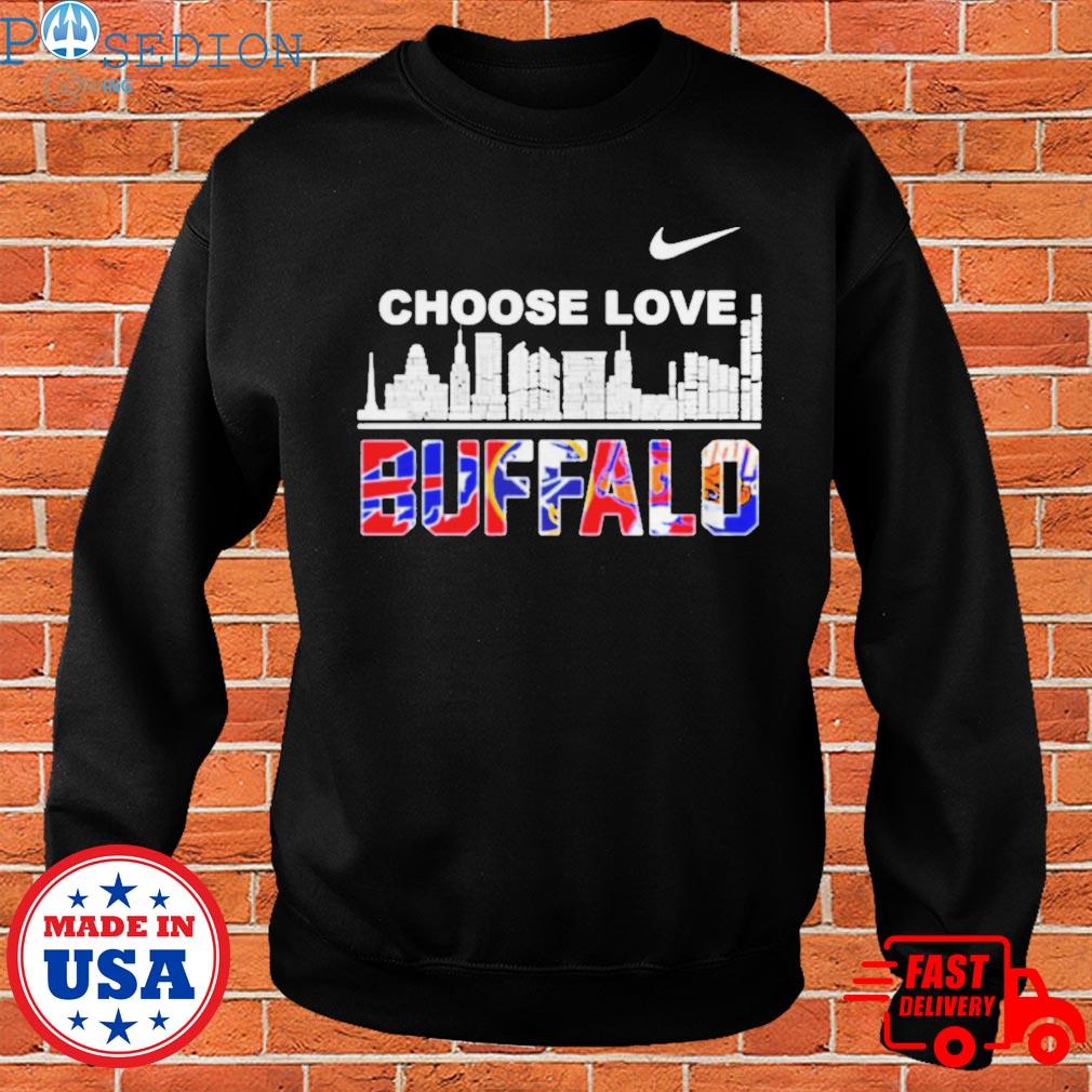 Buffalo city sport teams Nike choose love shirt - Kingteeshop