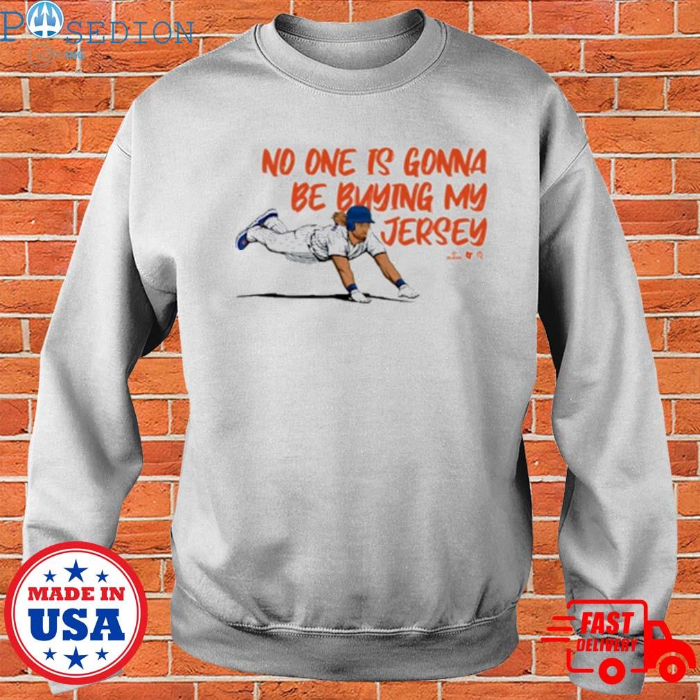 Travis Jankowski No One Is Gonna Be Buying My Jersey New York Mets Shirt,  hoodie, sweater, long sleeve and tank top
