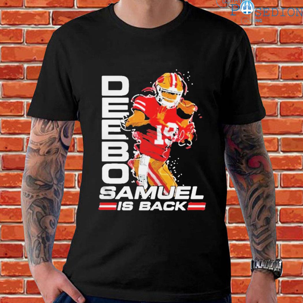 Official Deebo samuel is back T-shirt, hoodie, sweater, long