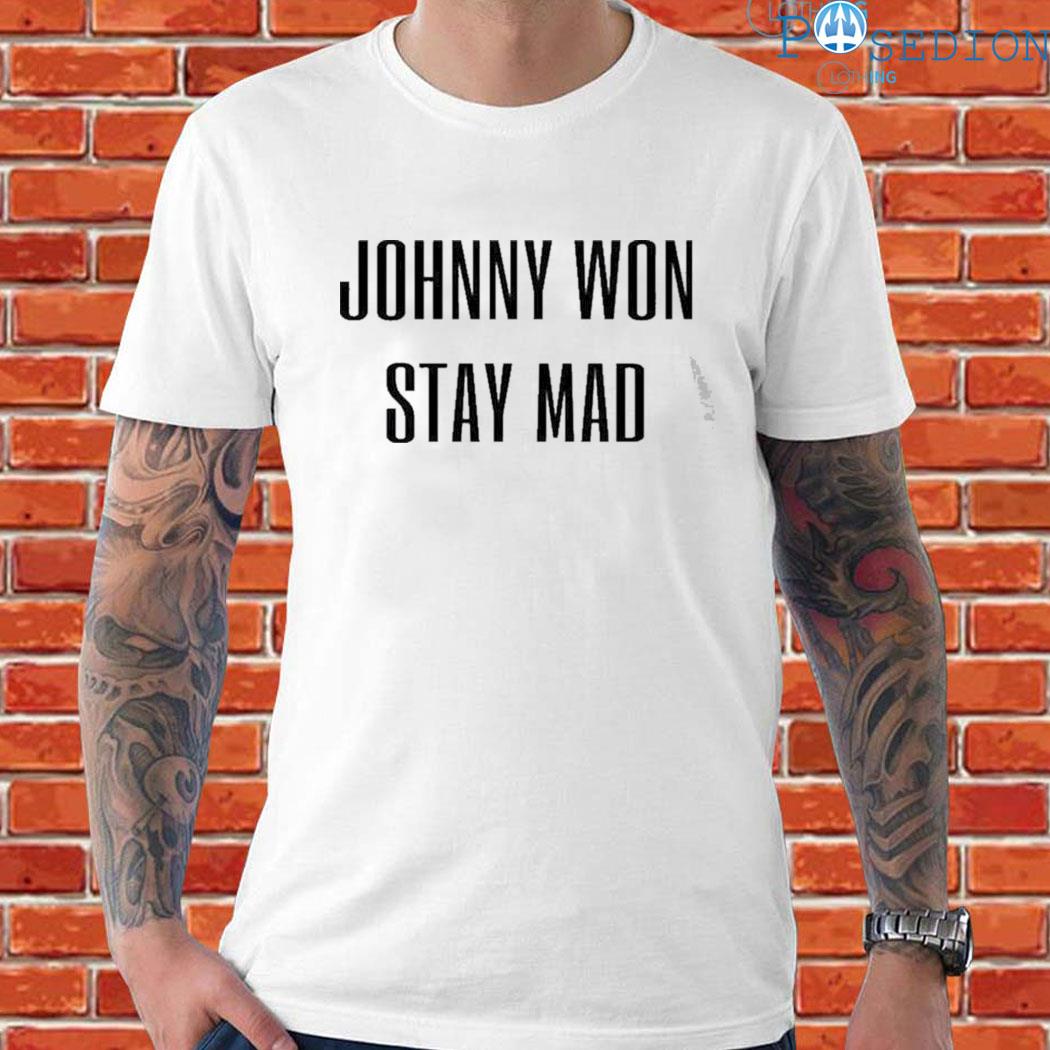 Official Johnny won stay mad T-shirt