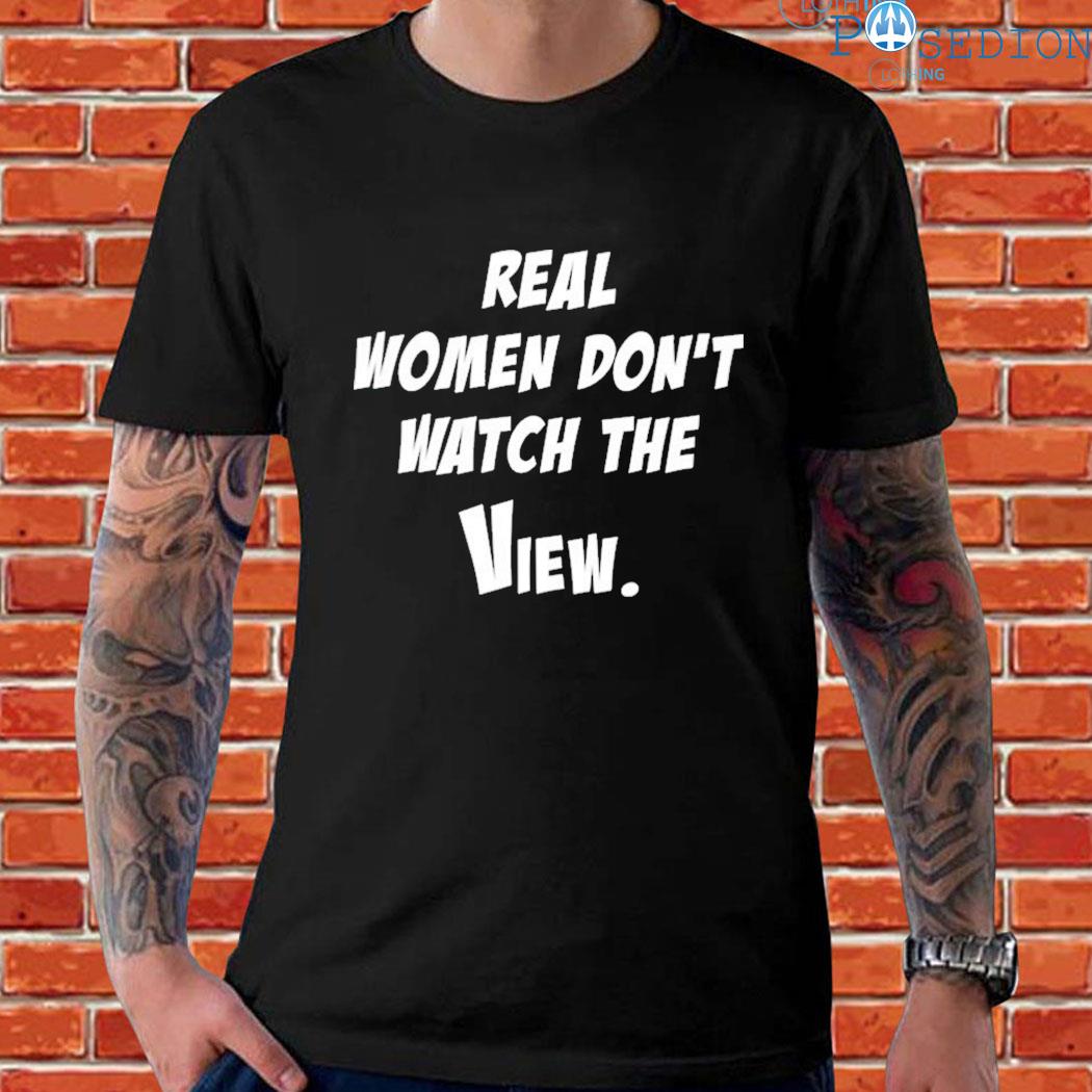 Real women don't watch the view helen henning T-shirt