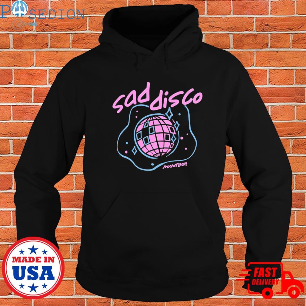 Sad disco maia mxmtoon T-s Hoodie