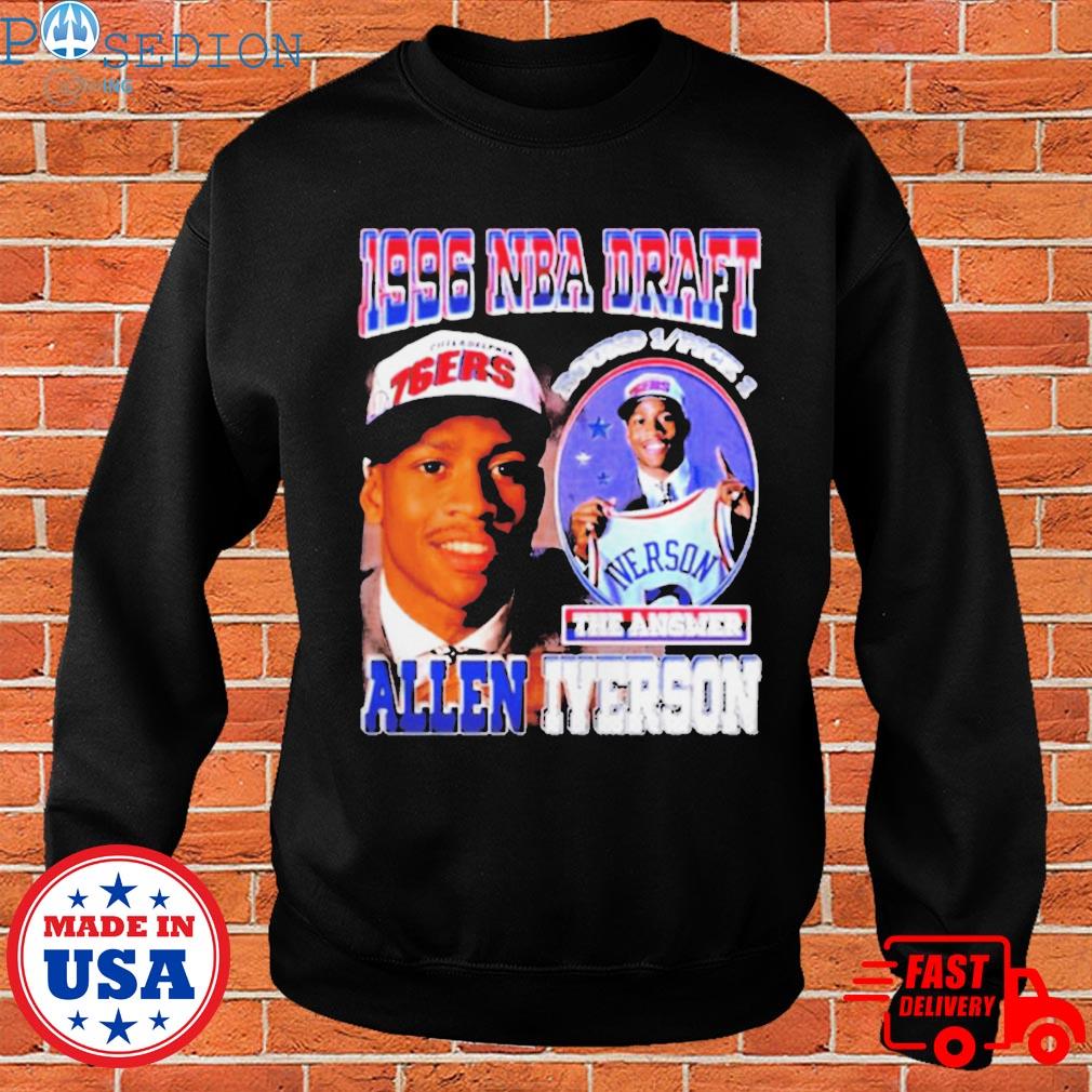 Official 1996 NBA draft the answer 76ers allen iverson T-shirt, hoodie,  sweater, long sleeve and tank top