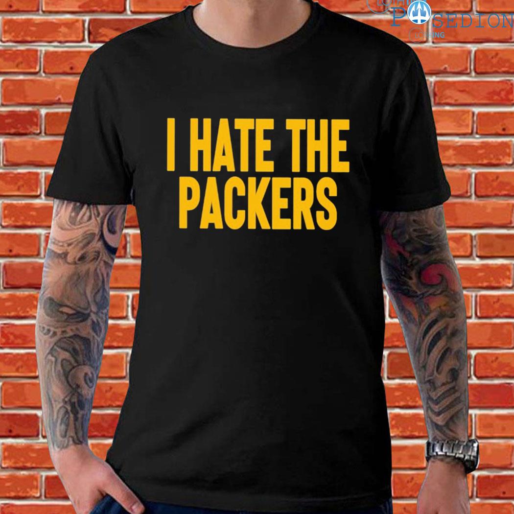 Official I hate the Packers T-shirt, hoodie, sweater, long sleeve and tank  top