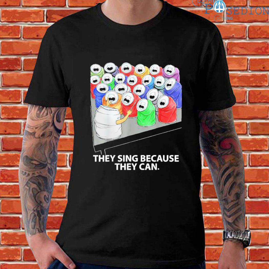 Official They sing because they can 2022 T-shirt