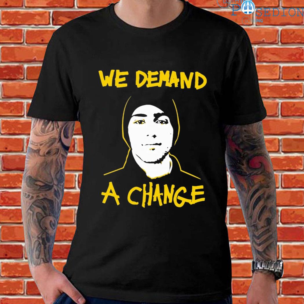 Official we demand a change T-shirt