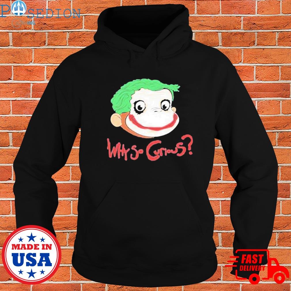 Official Why so curious 2022 T-s Hoodie