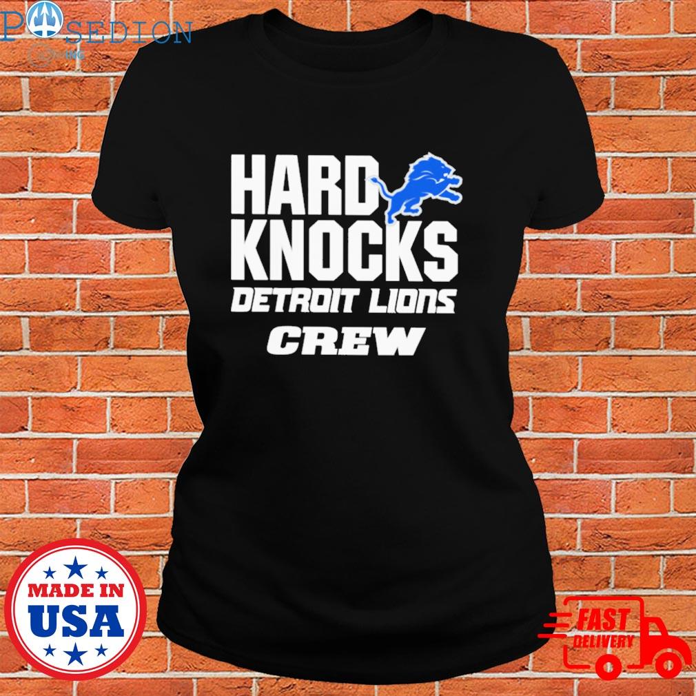 Hard Knock Detroit Lions Crew Football Team Unisex T-Shirt - REVER