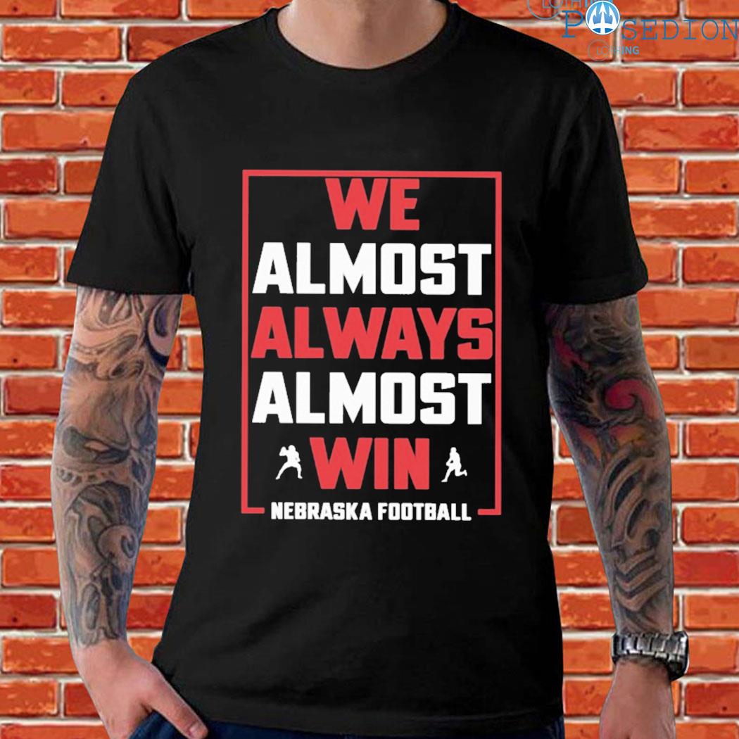 Official We Almost Always Almost Win Shirt, hoodie, sweater, long sleeve  and tank top