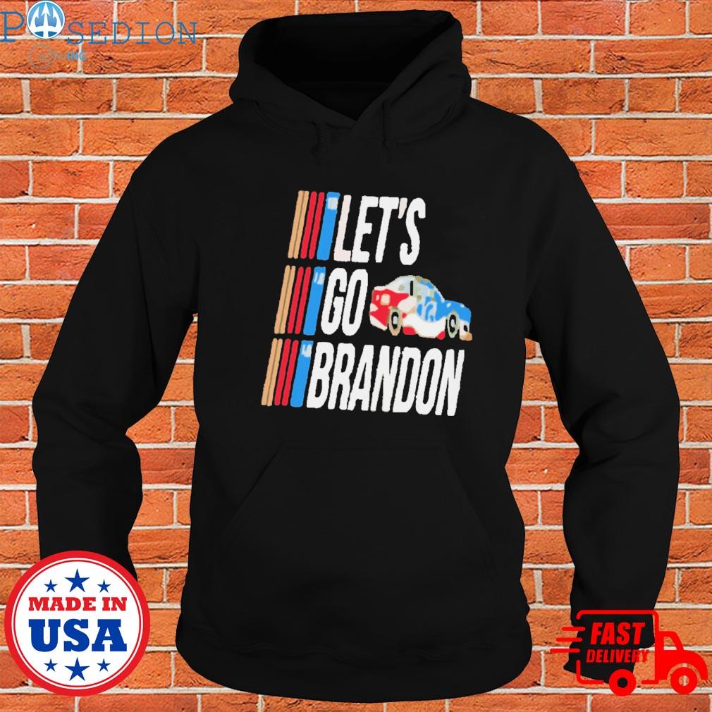Official Let's go brandon nascar racer 2022 T-s Hoodie