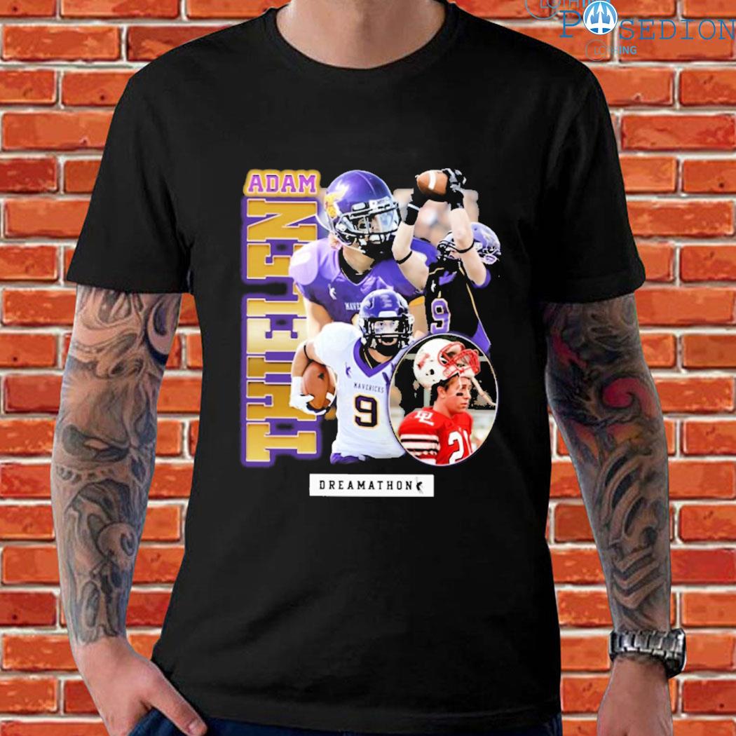 Adam Thielen home town hero dreamathon t-shirt, hoodie, sweater, long  sleeve and tank top