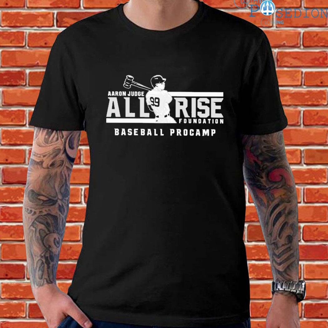 Aaron Judge all rise foundation baseball procamp shirt, hoodie