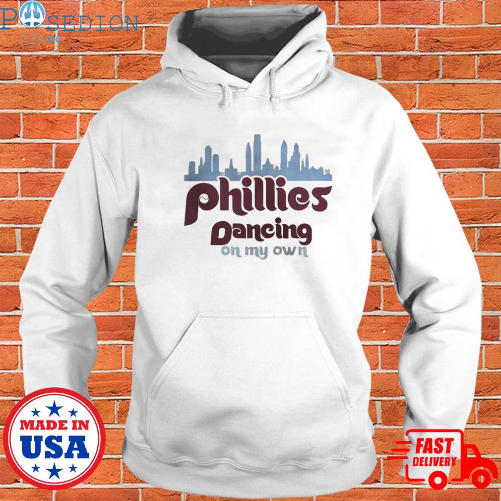 2022 Dancing On My Own Phillies Shirt Philadelphia Baseball