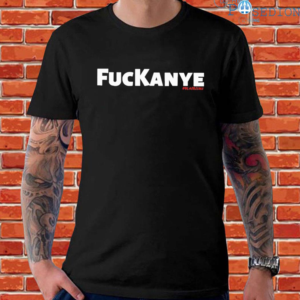 Official Fuckanye blairisms T-shirt