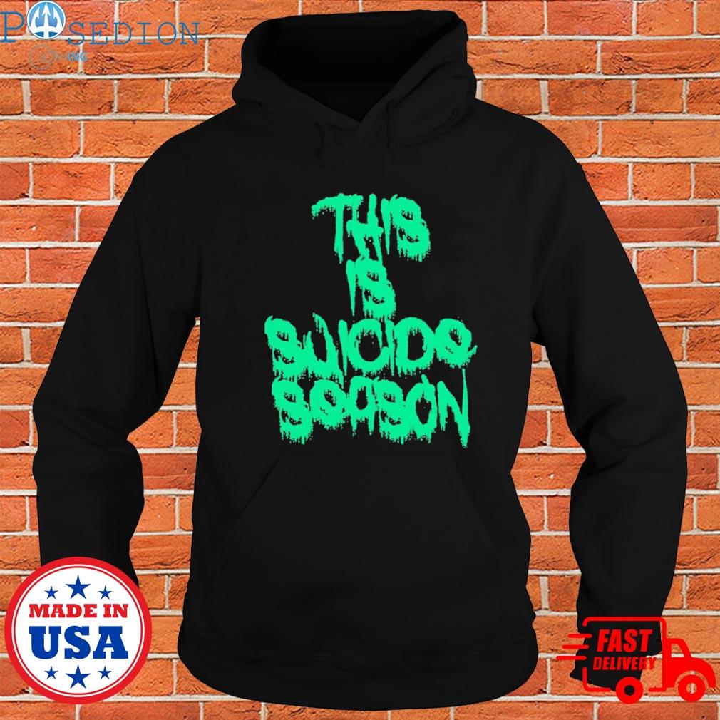 Official This is suicide season T-s Hoodie