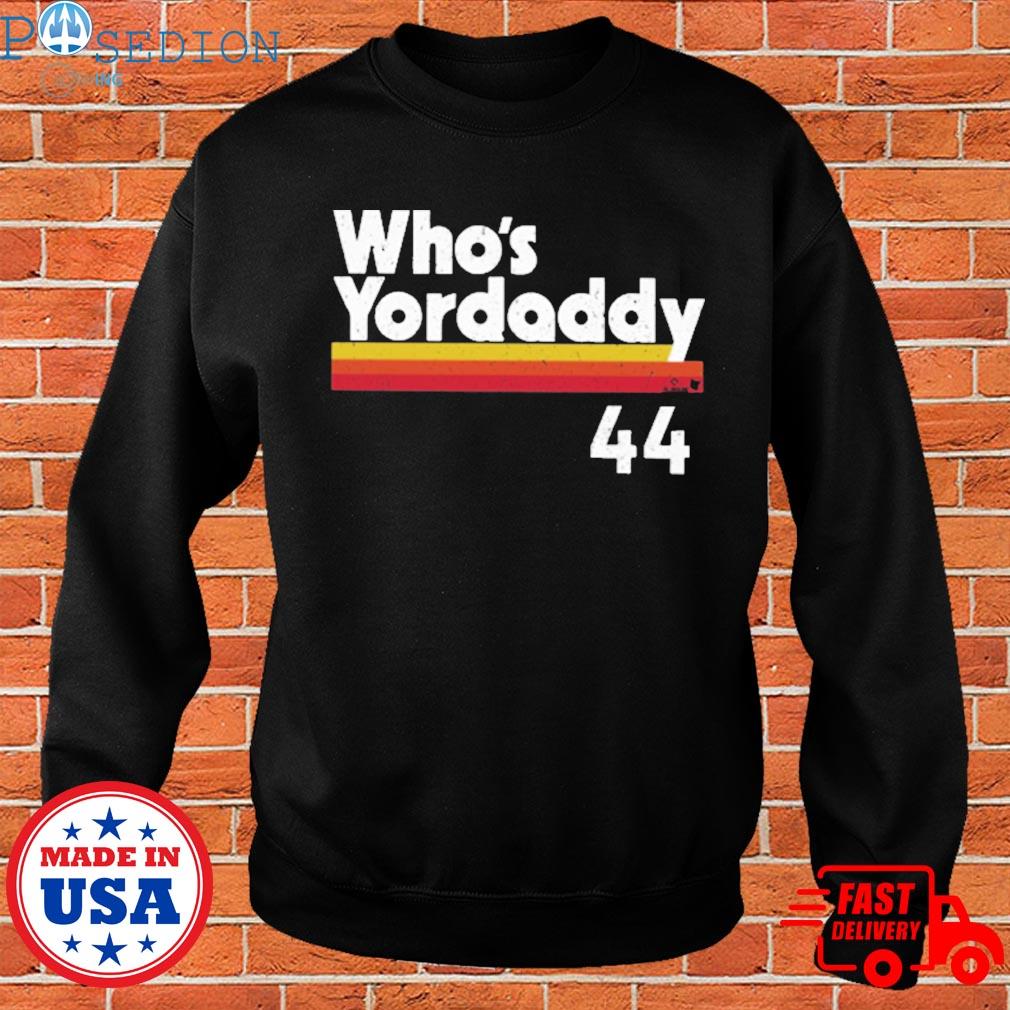 whos yordaddy shirt