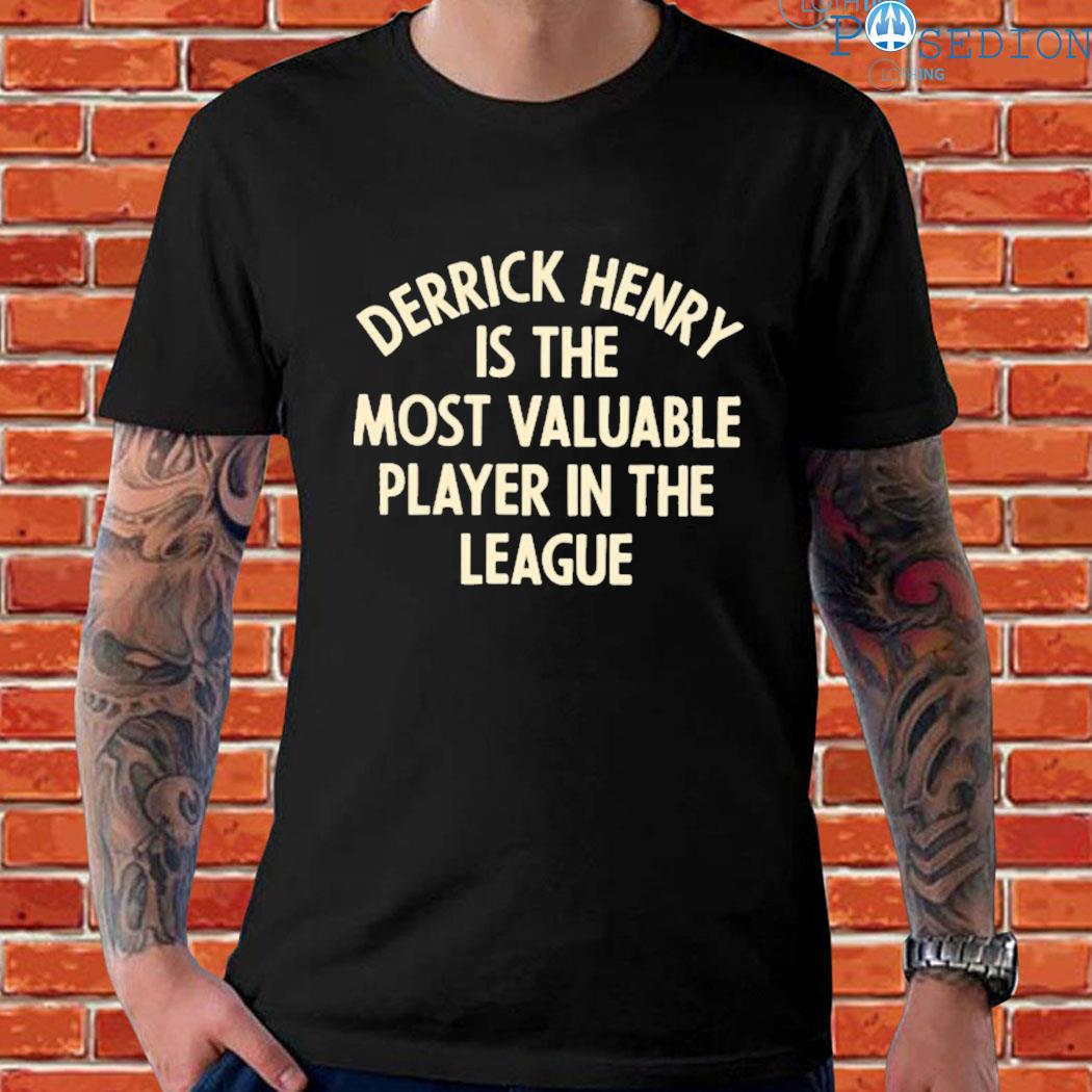 Official derrick henry is the most valuable player in the league T-shirt,  hoodie, sweater, long sleeve and tank top