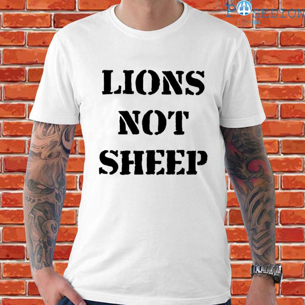 LIONS NOT SHEEP