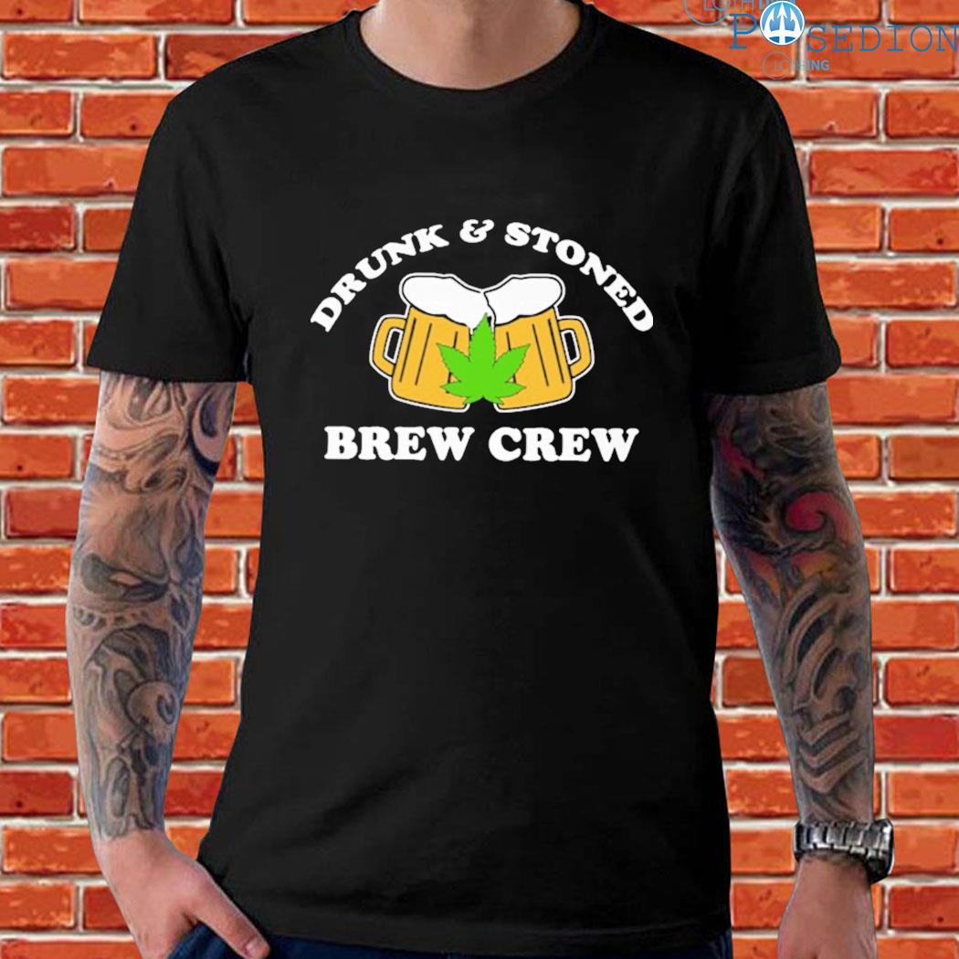 Official Drunk and stoned brew crew T-shirt