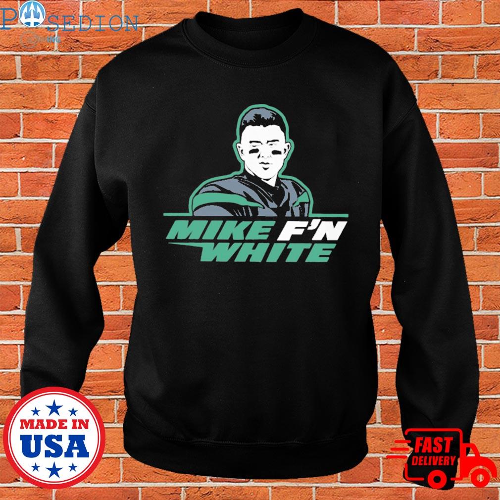 Official Mike fn white T-shirt, hoodie, sweater, long sleeve and tank top