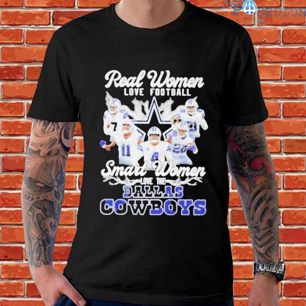 Official Real Women love football Smart Women love the Dallas Cowboys shirt,  hoodie, sweater, long sleeve and tank top