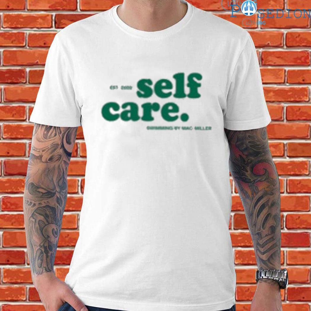 Product mac miller self care shirt, hoodie, sweater, long sleeve and tank  top