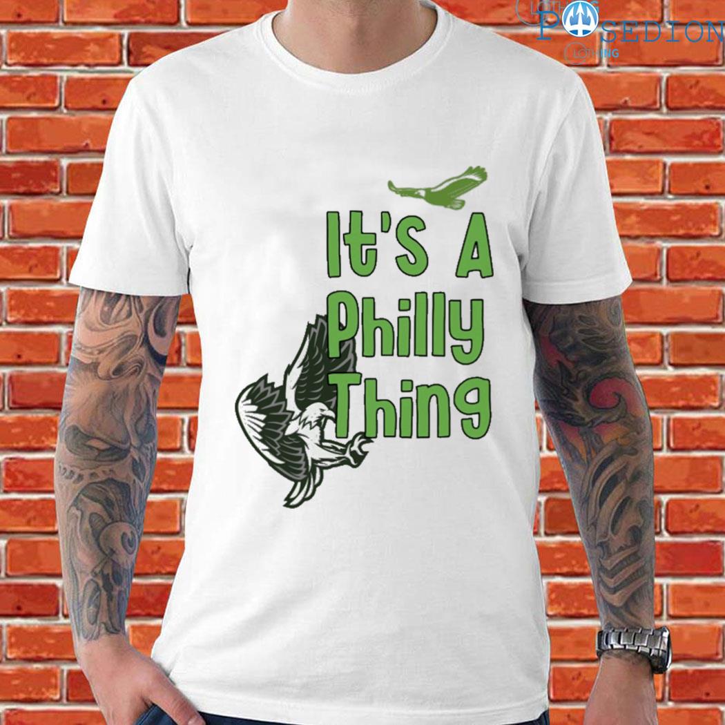 Official It's a philly thing shirt, hoodie, sweater, long sleeve and tank  top