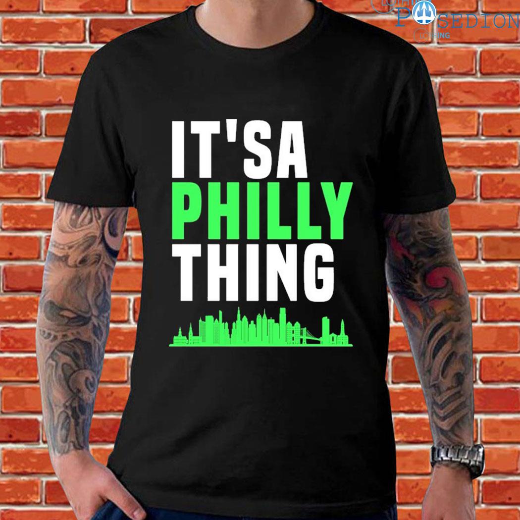 It's A Philly Thing Philadelphia Football T Shirt Sweatshirt