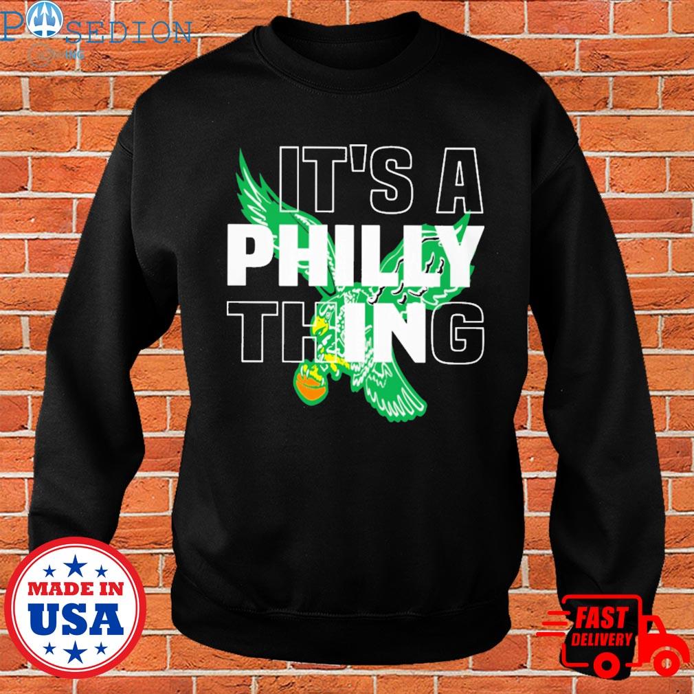 Philadelphia Eagles football it's a Philly thing logo shirt, hoodie,  sweater, long sleeve and tank top