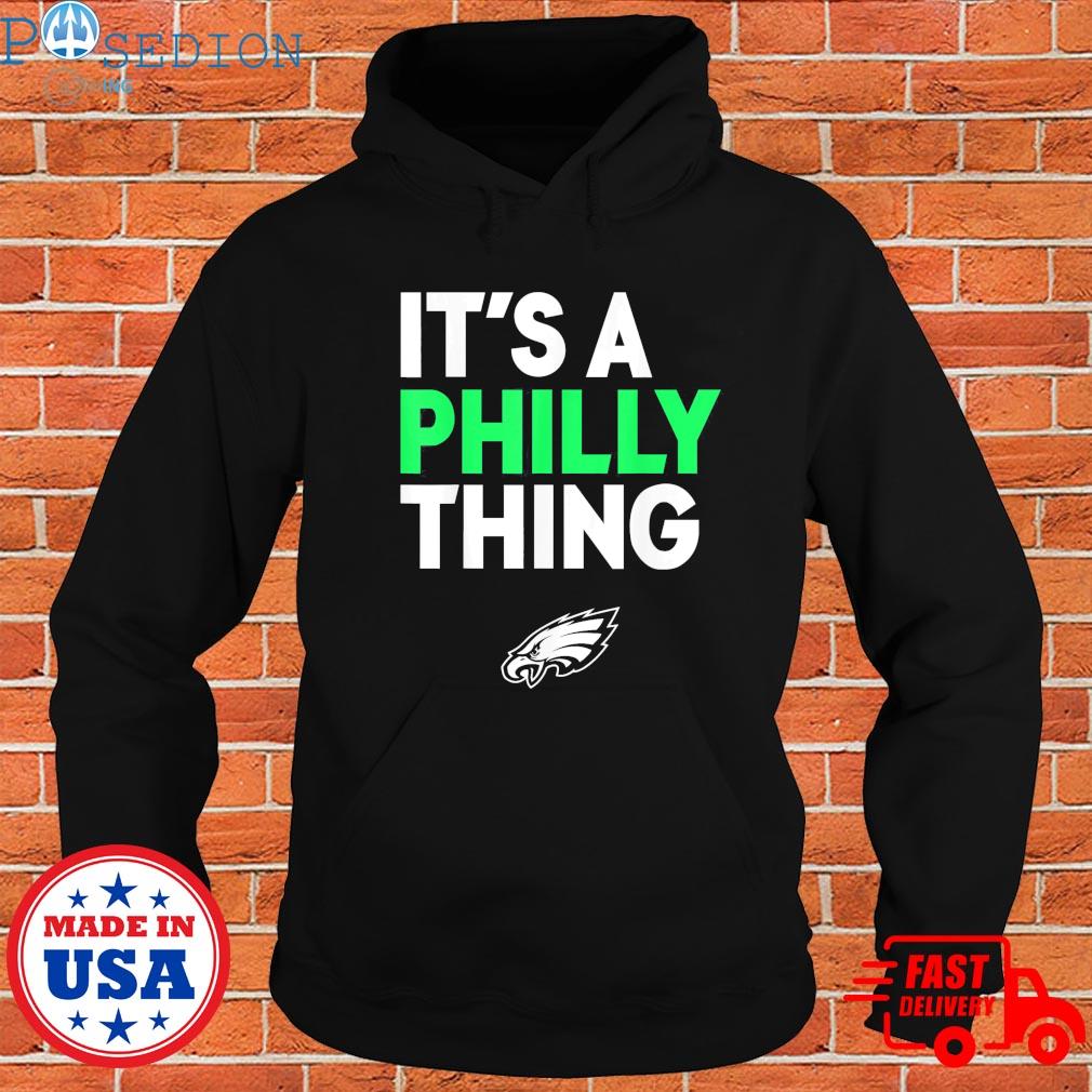 Philadelphia eagles News it's a philly thing T-shirt Clothing, hoodie,  sweater, long sleeve and tank top