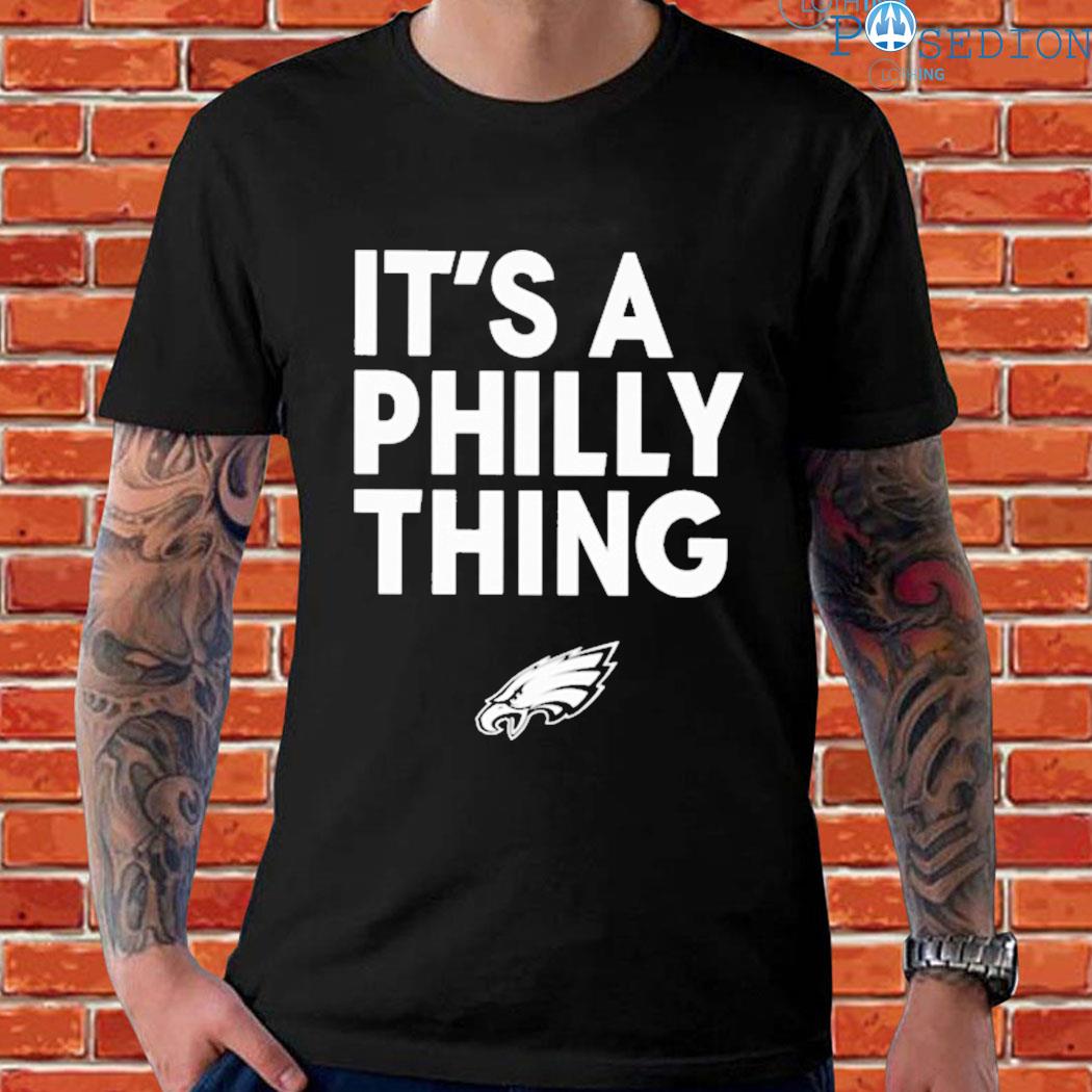 Official It is philly thing Philadelphia eagles photo design t-shirt,  hoodie, tank top, sweater and long sleeve t-shirt