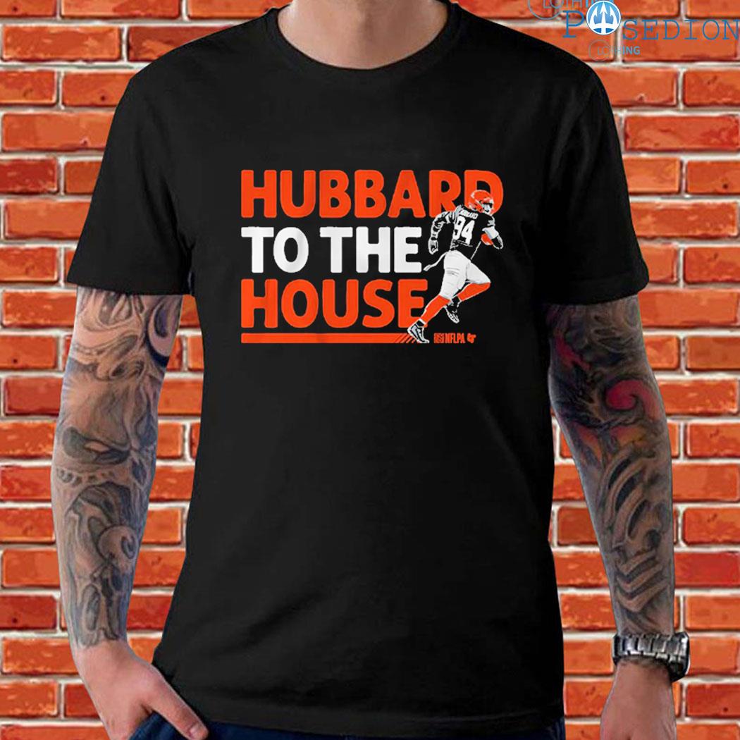 Official Sam hubbard to the house T-shirt, hoodie, sweater, long
