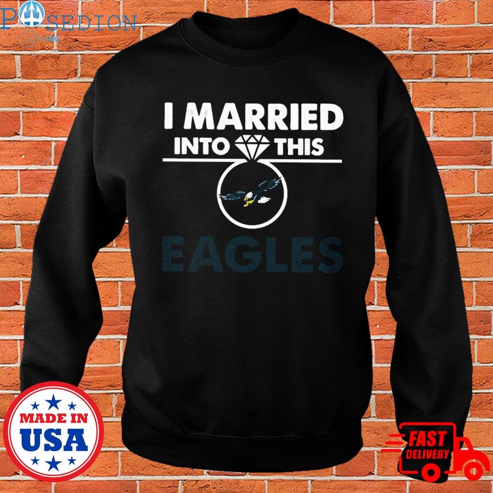 Premium I married into this eagles retro eagles fan lover shirt, hoodie,  sweater, long sleeve and tank top