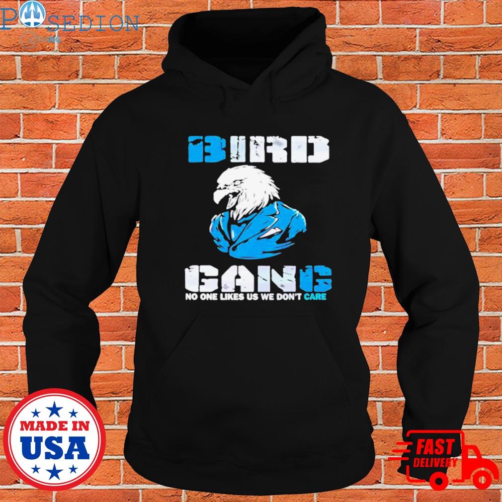 Philadelphia Eagles bird gang no one likes us we don't care shirt, hoodie,  sweater, long sleeve and tank top