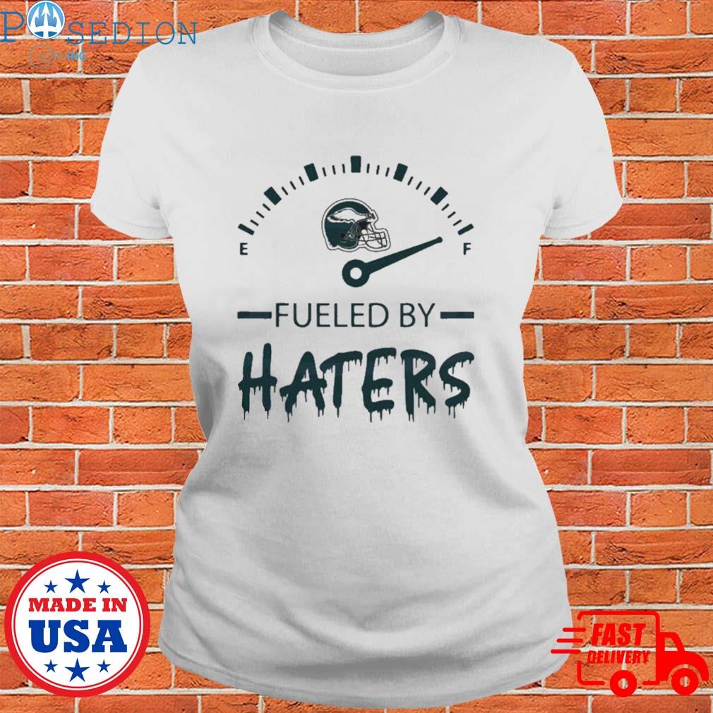 Philadelphia Eagles fueled by haters logo 2023 T-shirt, hoodie, sweater,  long sleeve and tank top