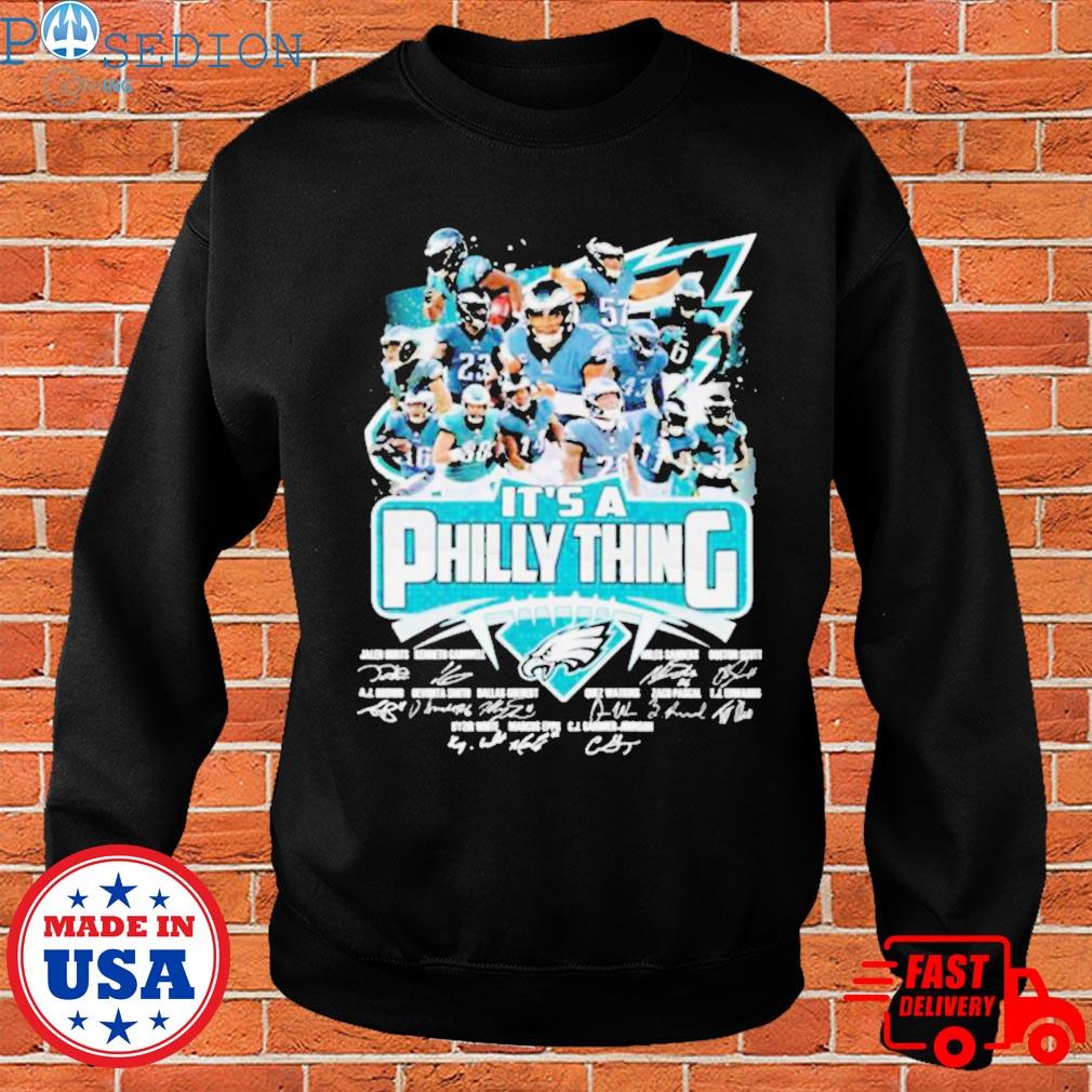 Philadelphia Eagles Team It's A Philly Thing Signatures Shirt, hoodie,  sweater, long sleeve and tank top