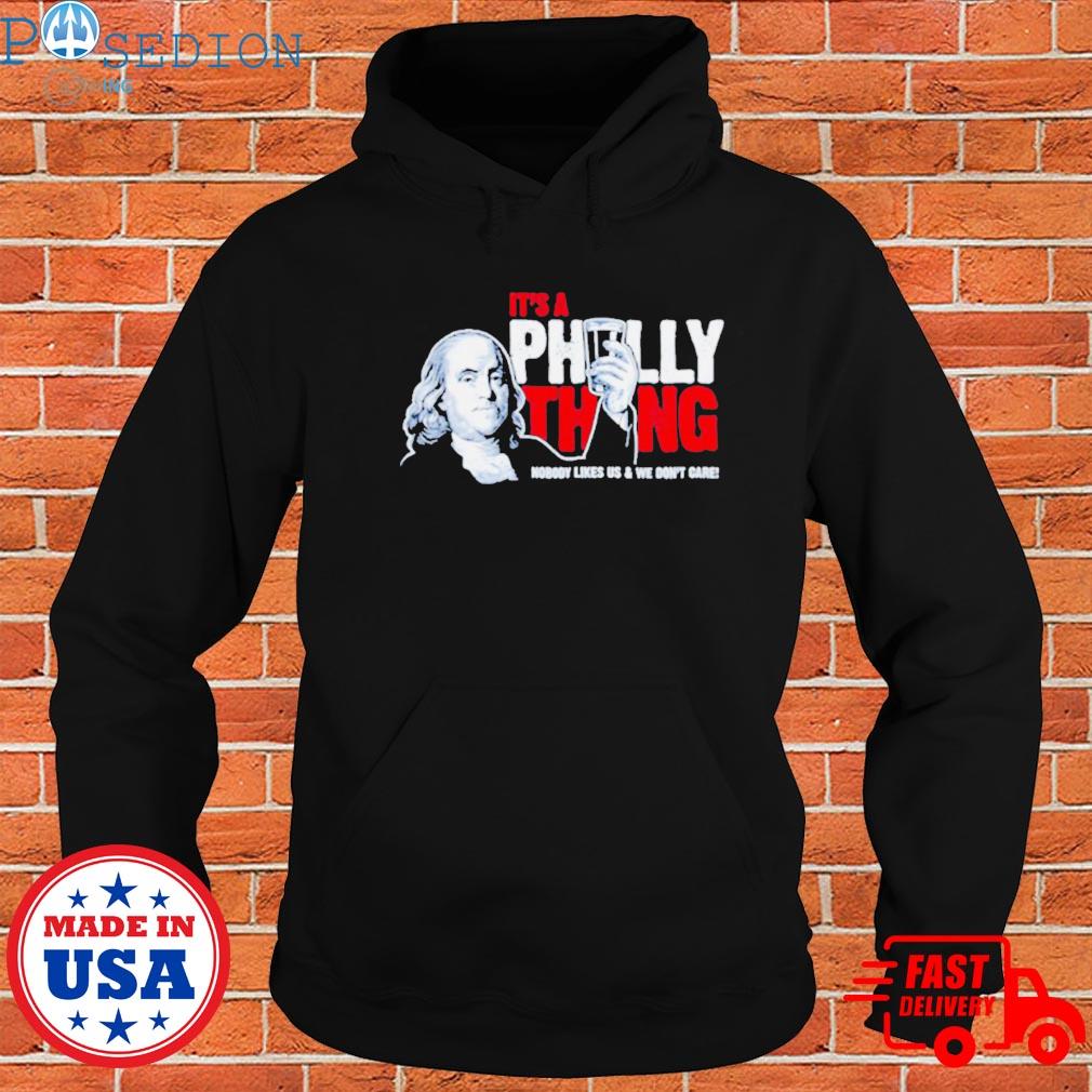 Philadelphia Phillies it's a Philly thing shirt, hoodie, sweater, long  sleeve and tank top