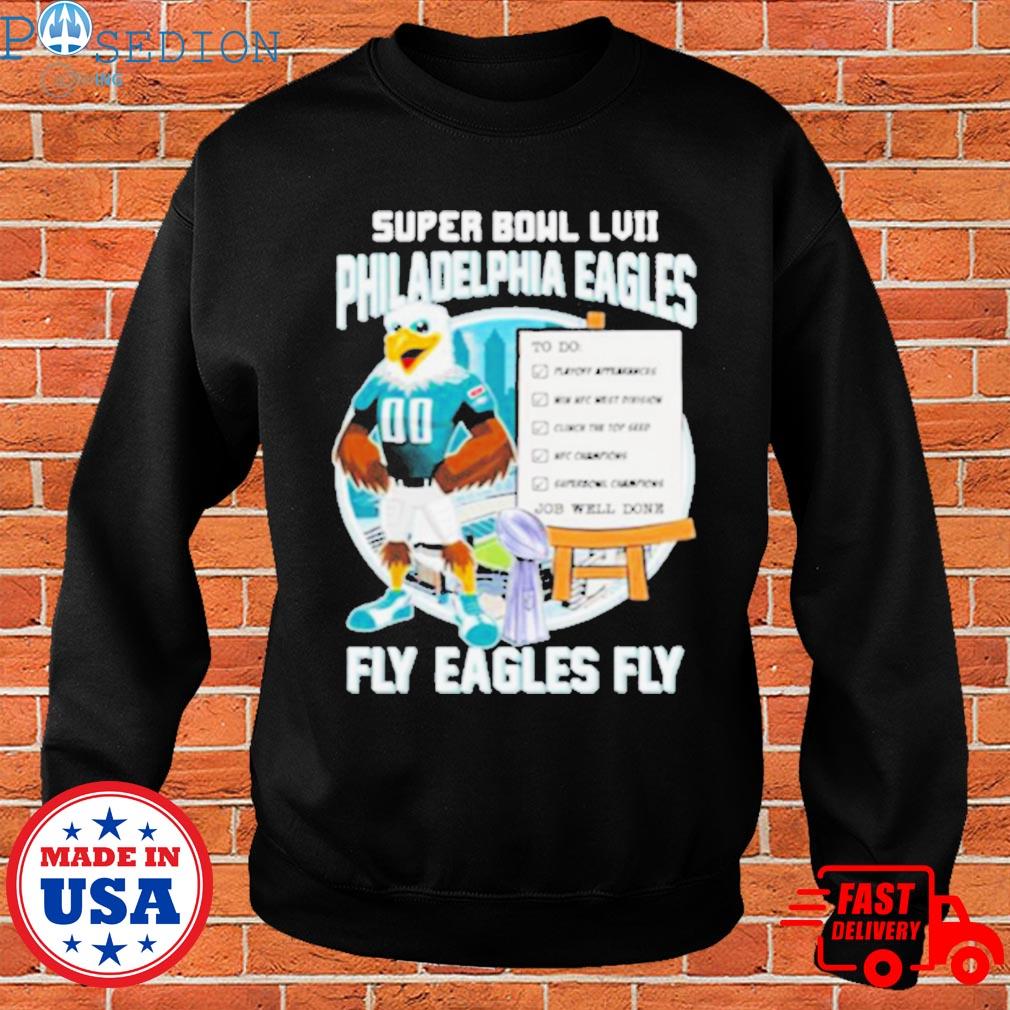 Super Bowl Lvii Philadelphia Eagles Fly Eagles Fly Job Well Done shirt,  hoodie, sweater, long sleeve and tank top